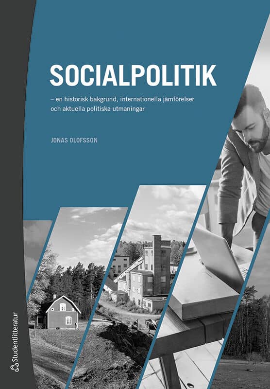 Olofsson, Jonas | Socialpolitik : En historisk bakgrund, internationella jämförelser och aktuella politiska utmaningar