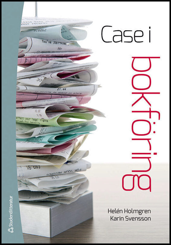 Holmgren, Helén| Svensson, Karin | Case i bokföring