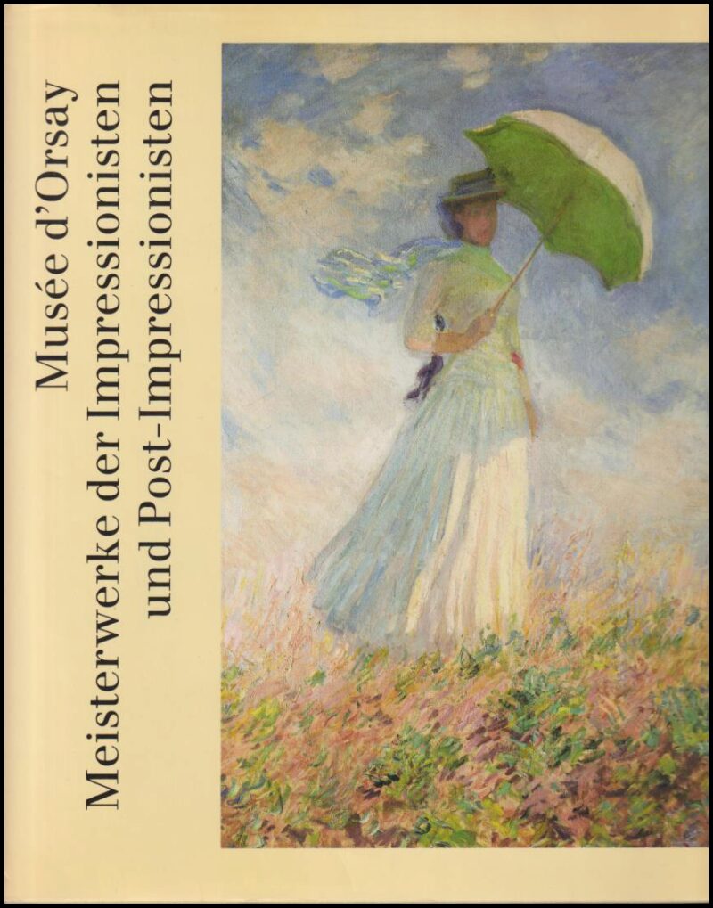 Lucie-Smith, Edward (inl.) | Musée d'Orsay : Meisterwerke der Impressionisten und Post-Impressionisten