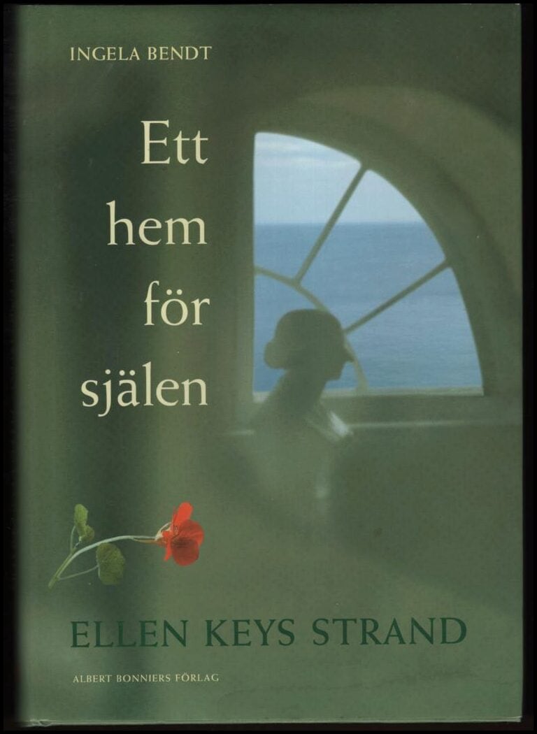 Bendt, Ingela | Ett hem för själen : Ellen Keys Strand