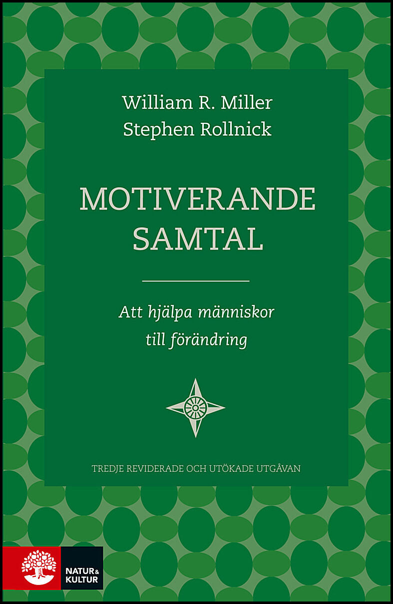 Miller, William R. | Rollnick, Stephen | Motiverande samtal : Att hjälpa människor till förändring