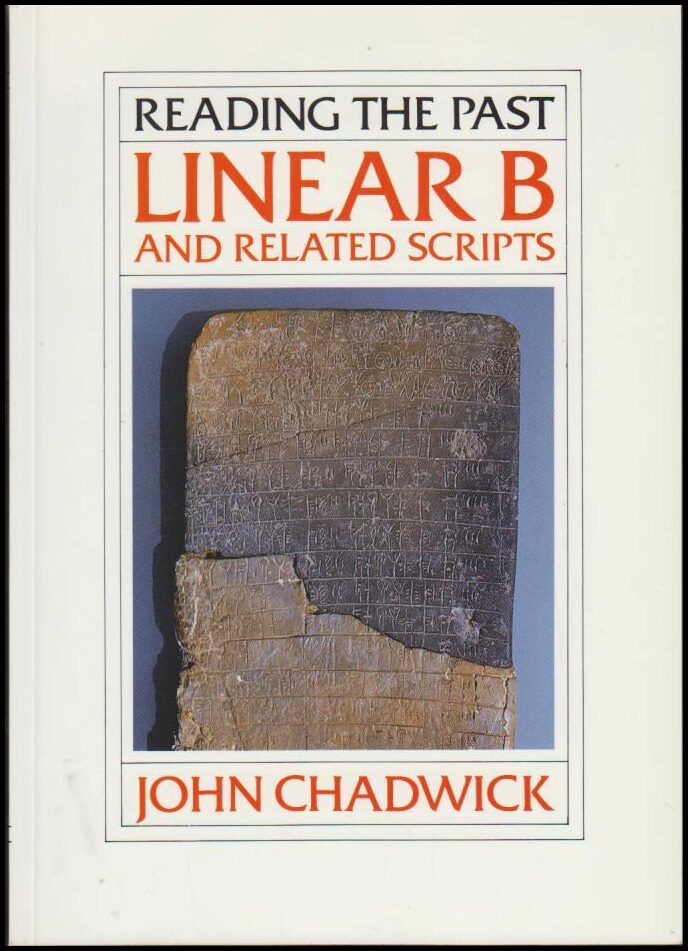 Chadwick, John | Linear B and related Scripts
