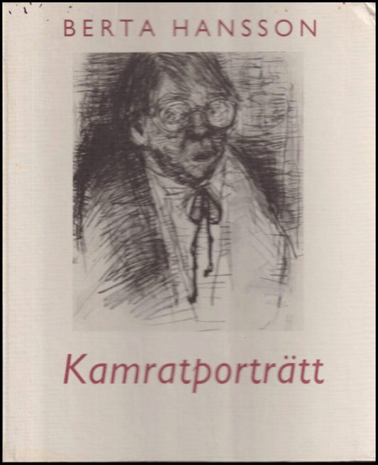Hansson, Berta | Kamratporträtt : Teckningar och dagboksblad