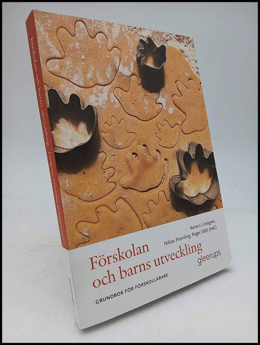 Lindgren, Anne-Li | Pramling, Niklas | Säljö, Roger [red.] | Förskolan och barns utveckling : Grundbok för förskollärare