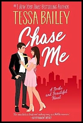 Bailey, Tessa | Chase Me