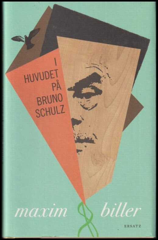 Biller, Maxim | I huvudet på Bruno Schulz