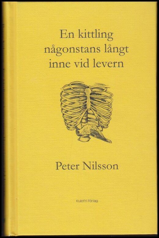 Nilsson, Peter | En kittling någonstans långt inne vid levern : Noveller och kortprosa