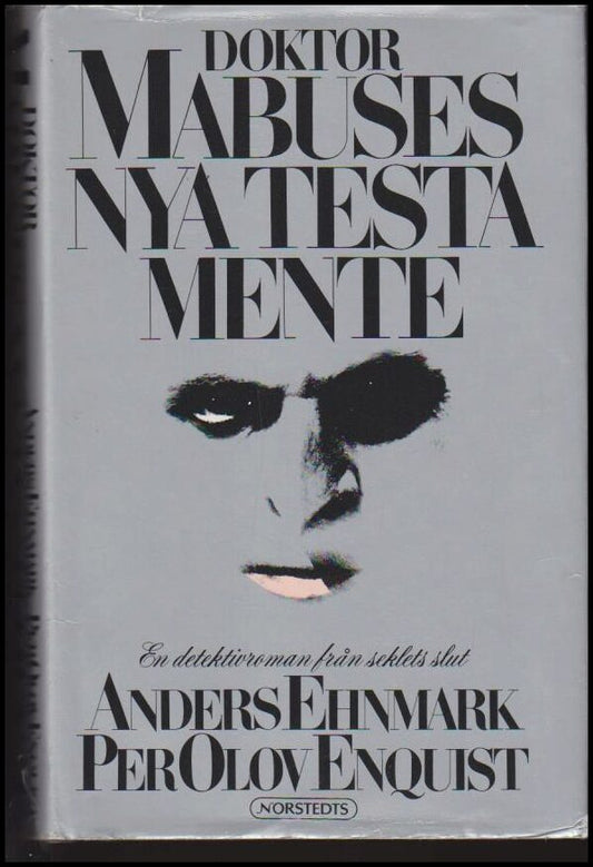 Ehnmark, Anders | Doktor Mabuses nya testamente : En detektivroman från seklets slut