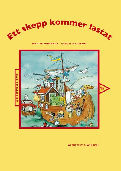 Widmark, Martin | Mattson, Kersti | Ett skepp kommer lastat Arbetshäfte 1B