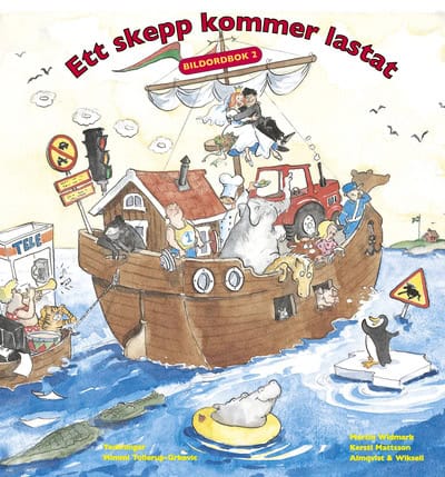 Widmark, Martin | Mattsson, Kersti | Ett skepp kommer lastat Bildordbok 2