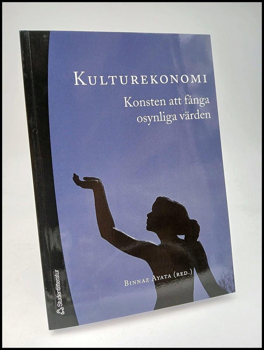 Ayata, Binnaz [red.] | Kulturekonomi : Konsten att fånga osynliga värden