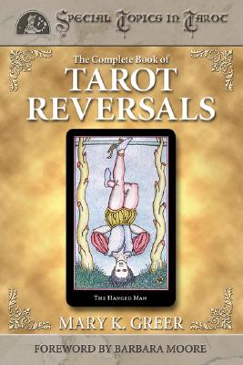 Greer, Mary K. | The Complete Book of Tarot Reversals