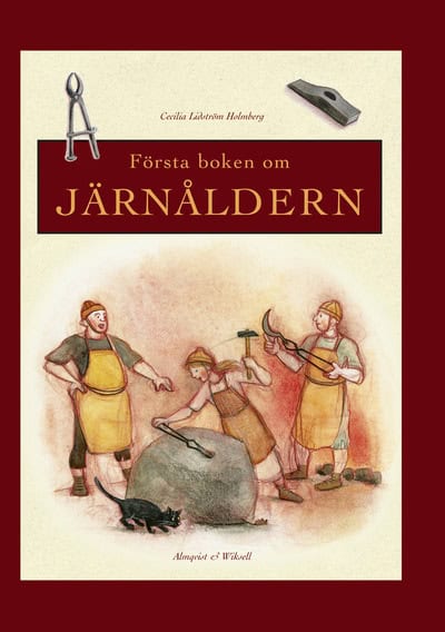 Lidström Holmberg, Cecilia | Första boken om Järnåldern