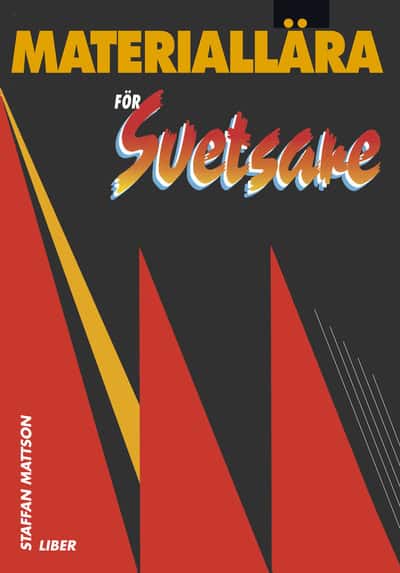 Mattson, Staffan | Materiallära för svetsare handbok