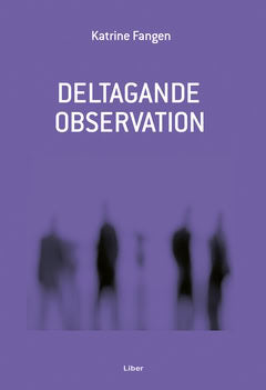 Fangen, Katrine | Deltagande observation
