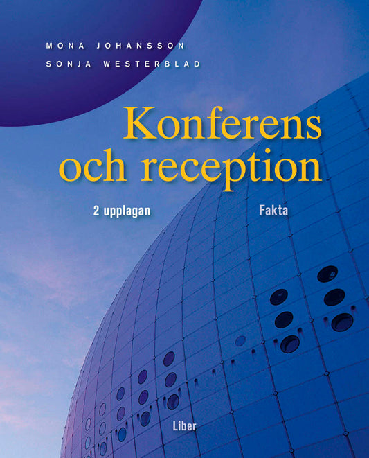 Johansson, Mona | Westerblad, Sonja | Konferens och reception Faktabok