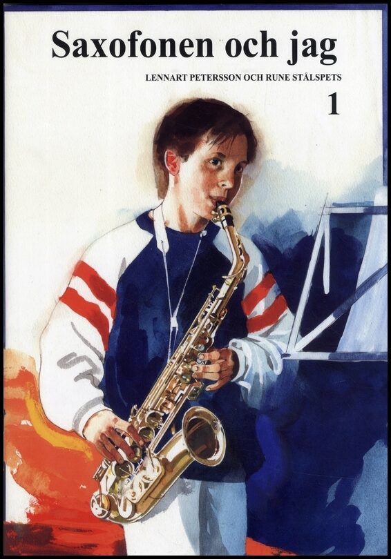 Peterson, Lennart | Stålspets, Rune | Saxofonen och Jag 1