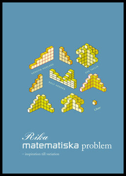 Hagland, Kerstin | Hedrén, Rolf | Taflin, Eva | Rika matematiska problem