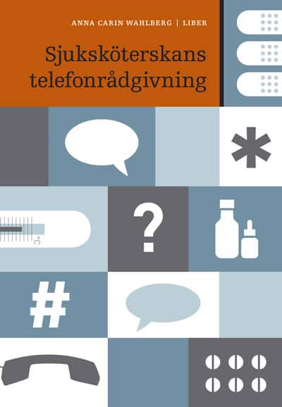 Wahlberg, Anna Carin | Sjuksköterskans telefonrådgivning