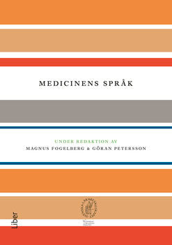 Fogelberg, Magnus | Petersson, Göran | Medicinens språk