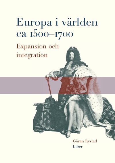Rystad, Göran | Europa i världen ca 1500-1700 : Expansion och integration