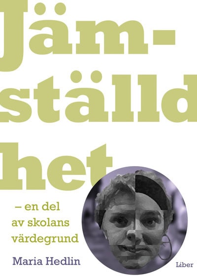 Hedlin, Maria | Jämställdhet : En del av skolans värdegrund