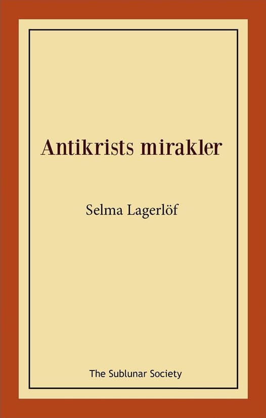 Lagerlöf, Selma | Antikrists mirakler