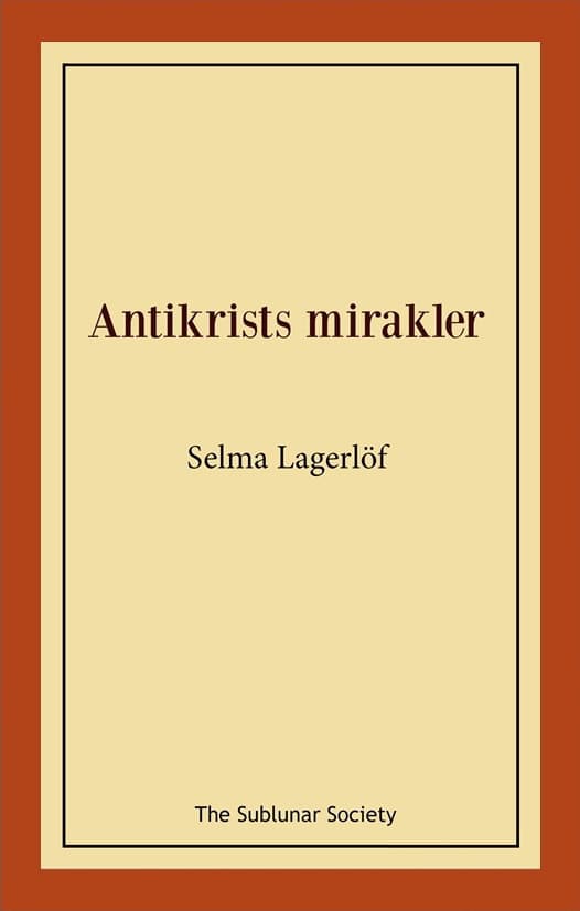 Lagerlöf, Selma | Antikrists mirakler