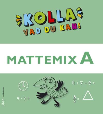 Eriksson, Pia | Kolla vad du kan Mattemix A