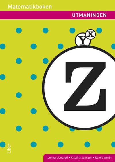 Undvall, Lennart | Johnson, Kristina | Welén, Conny | Matematikboken Z Utmaningen