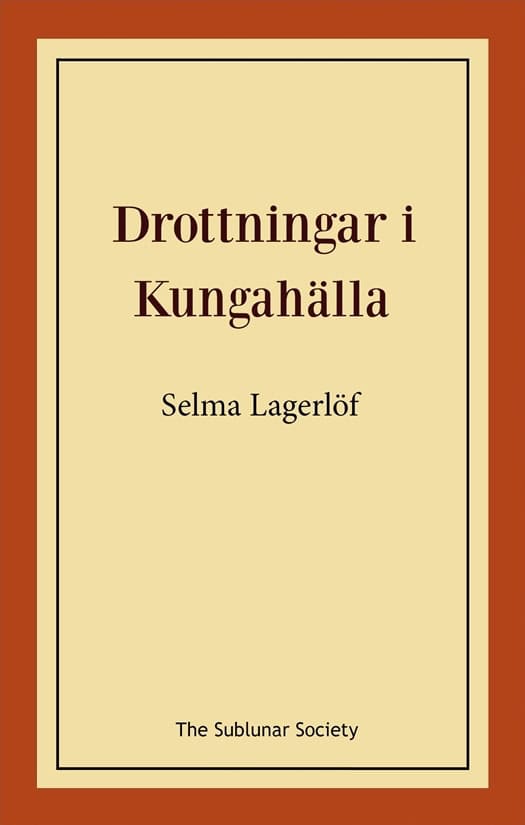 Lagerlöf, Selma | Drottningar i Kungahälla