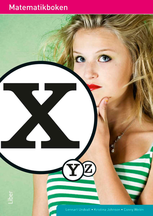 Undvall, Lennart | Johnson, Kristina | Welén, Conny | Matematikboken X