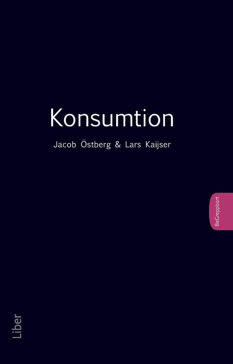 Kaijser, Lars | Österberg, Jacob | Konsumtion