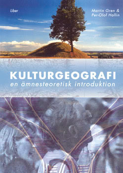 Hallin, Per-Olof | Gren, Martin | Kulturgeografi : En ämnesteoretisk introduktion