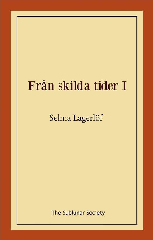 Lagerlöf, Selma | Från skilda tider I