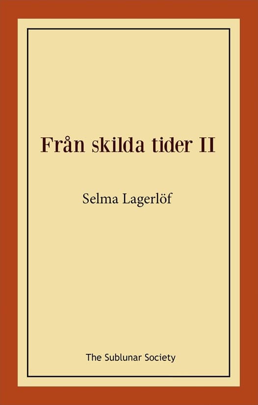 Lagerlöf, Selma | Från skilda tider II