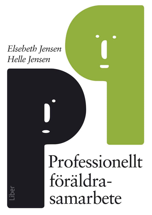 Jensen, Elsebeth | Jensen, Helle | Professionellt föräldrasamarbete