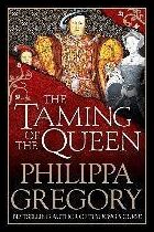 Gregory, Philippa | The Taming of the Queen