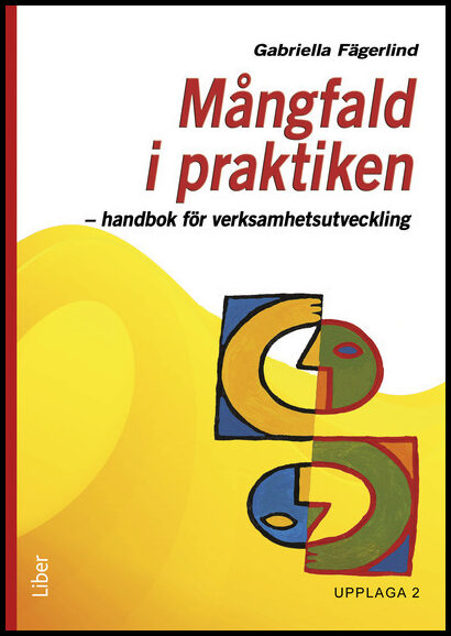 Fägerlind, Gabriella | Mångfald i praktiken : Handbok för verksamhetsutveckling