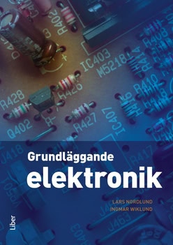 Nordlund, Lars | Wiklund, Ingmar | Grundläggande elektronik