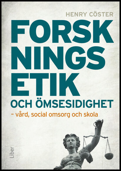 Cöster, Henry | Forskningsetik och ömsesidighet : Vård, social omsorg och skola