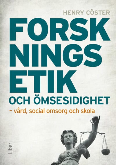 Cöster, Henry | Forskningsetik och ömsesidighet : Vård, social omsorg och skola