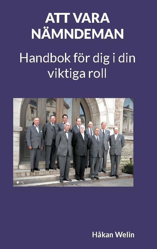 Welin, Håkan | Att vara nämndeman : Handbok för dig i din viktiga roll