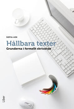 Ask, Sofia | Hållbara texter : Grunderna i formellt skrivande