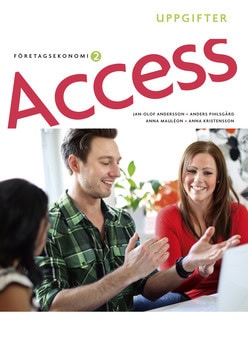 Andersson, Jan-Olof | Pihlsgård, Anders | Kristensson, Anna | Mauléon, Anna | Åkesson, Arne | Access Företagsekonomi 2, ...
