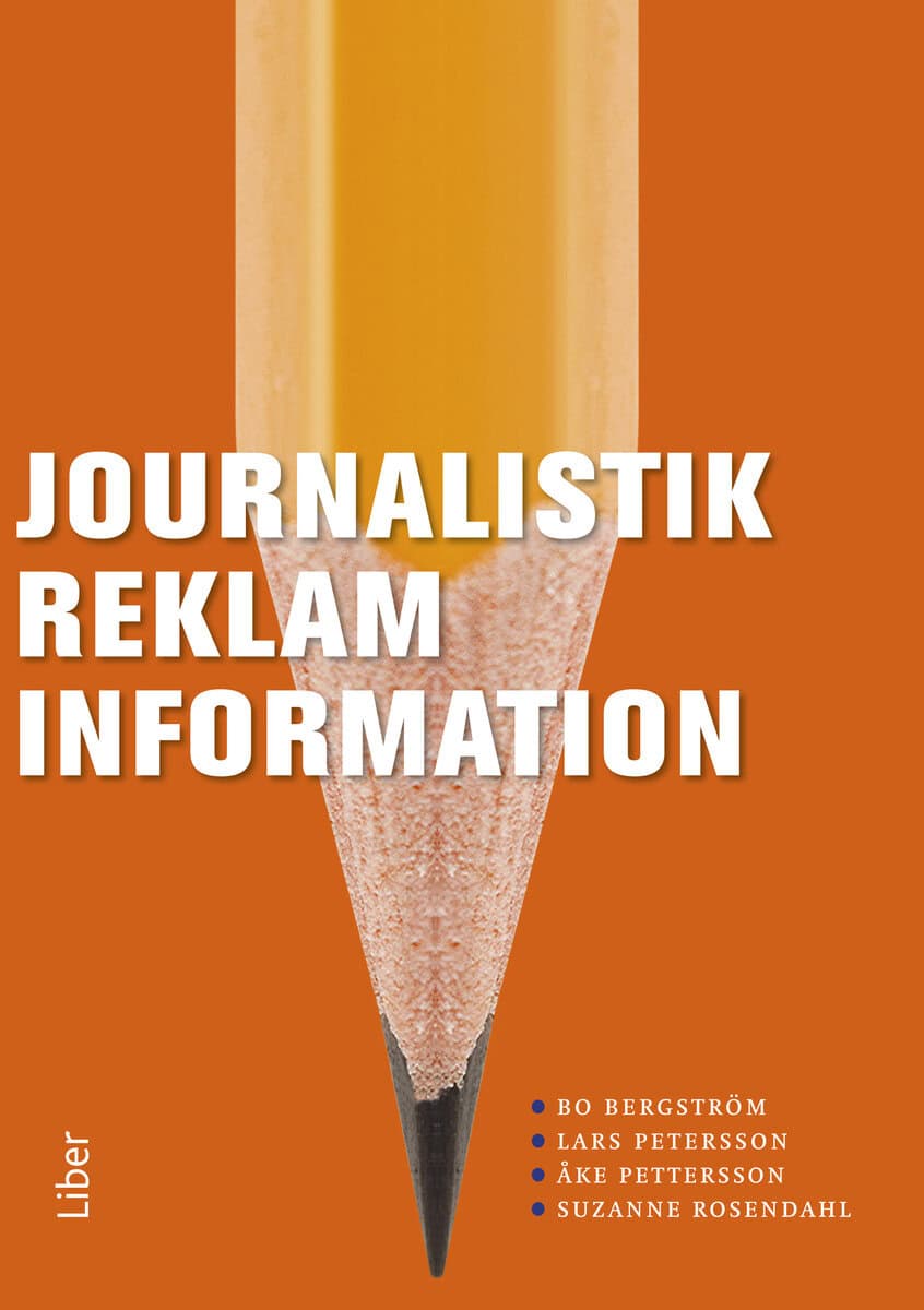 Bergström, Bo | Petersson, Lars | Pettersson, Åke | Rosendahl, Suzanne | Journalistik, reklam och information