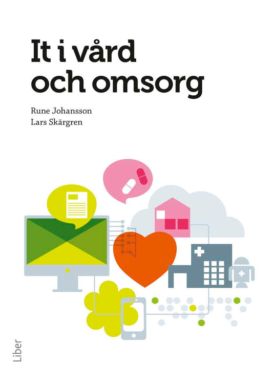 Johansson, Rune | Skärgren, Lars | It i vård och omsorg