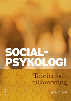 Nilsson, Björn | Socialpsykologi : Teorier och tillämpning