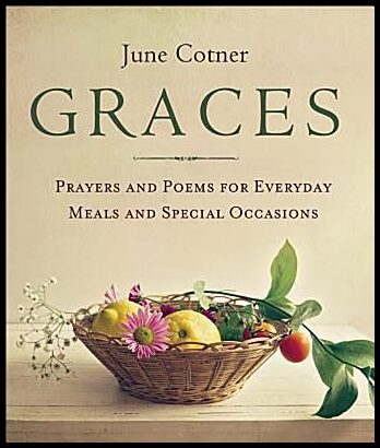 Cotner, June | Graces : Prayers and Poems for Everyday Meals and Special Occasions