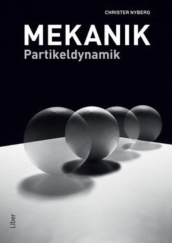 Nyberg, Christer | Mekanik : Partikeldynamik